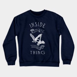 INSIDE ALL OF US IS A WILD THING Crewneck Sweatshirt